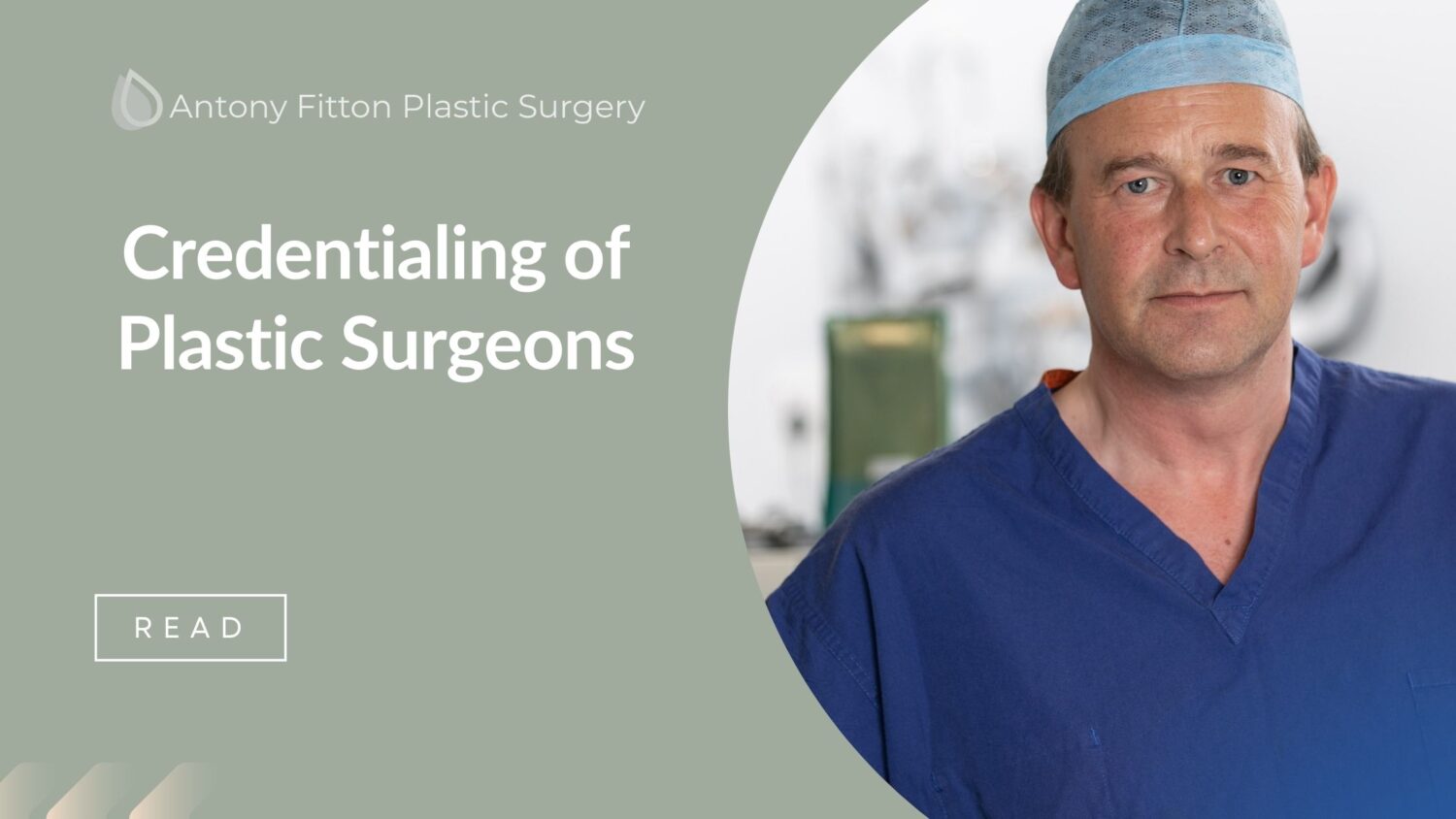 Credentialing of Plastic Surgeons | Antony Fitton Plastic Surgeon Plymouth & Truro