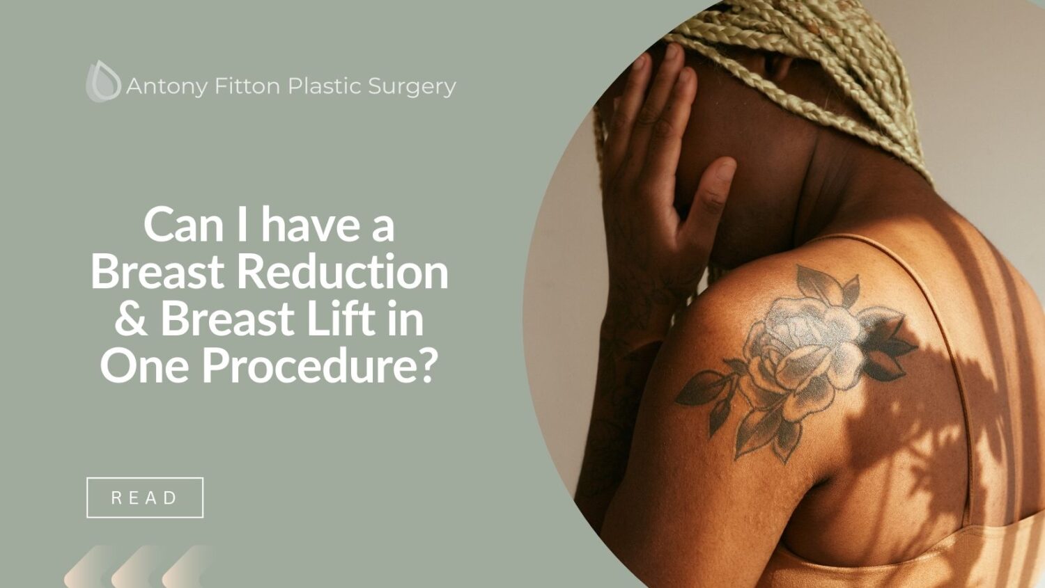 Can I have a Breast Reduction & Breast Lift in One Procedure?