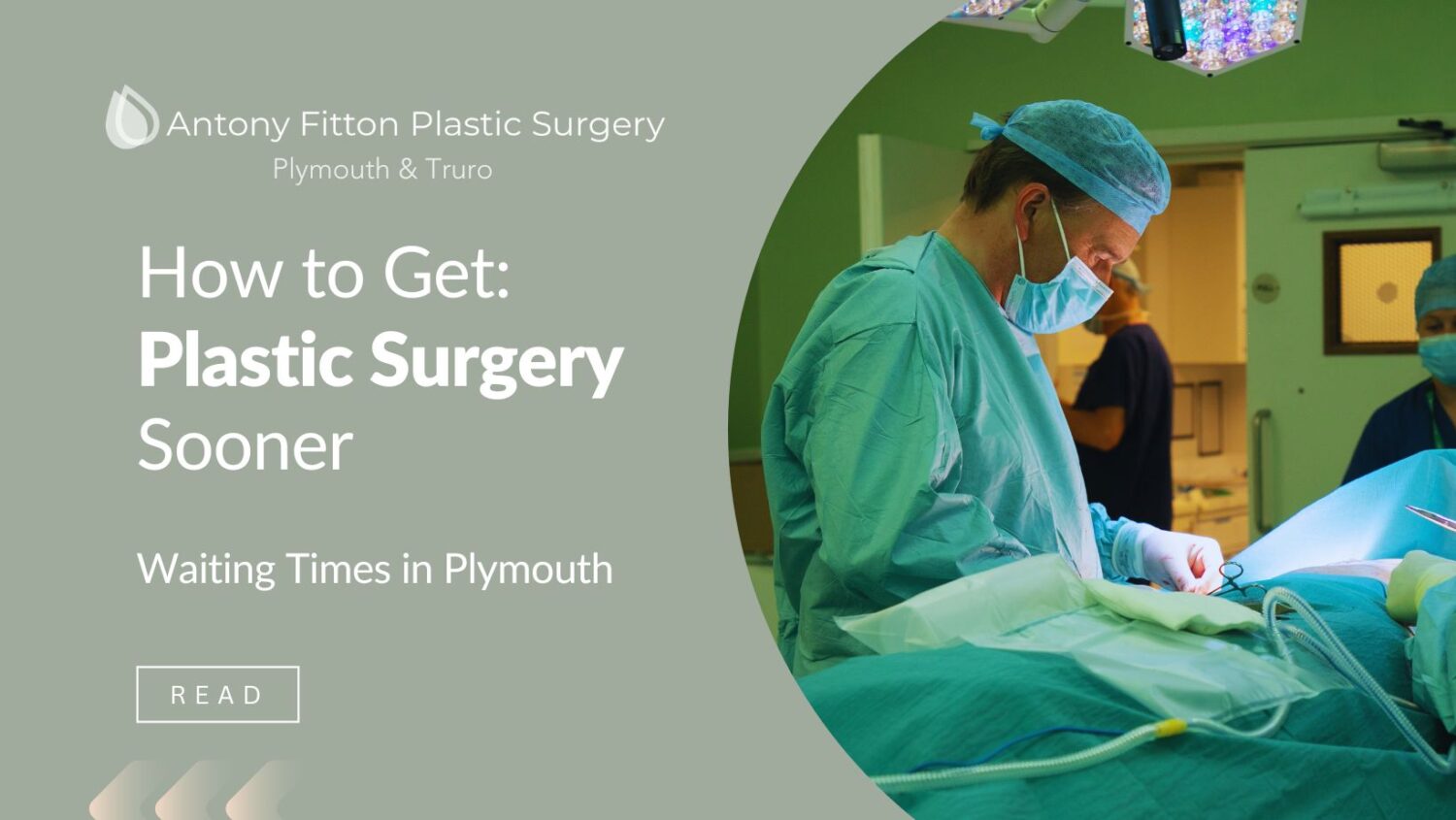 How to Get Plastic Surgery Sooner | Advice from Antony Fitton Private Plastic Surgery Waiting Times in Plymouth