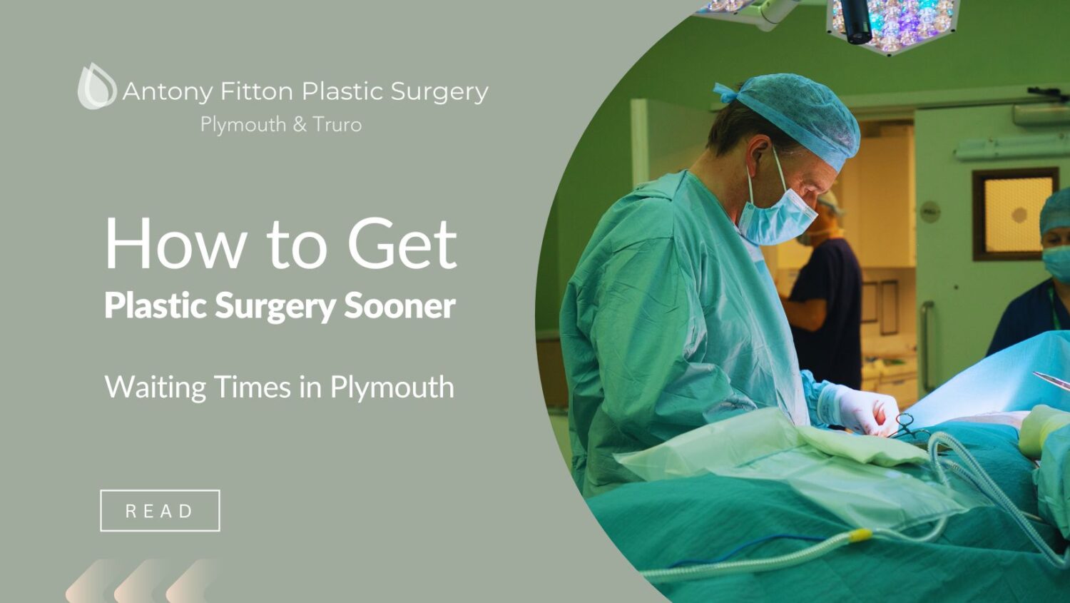 How to Get Plastic Surgery Sooner | Advice from Antony Fitton Private Plastic Surgery Waiting Times in Plymouth